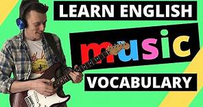 Learn English MUSIC Vocabulary | How to talk about MUSIC in English