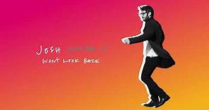 Josh Groban - Won't Look Back (Official Audio)