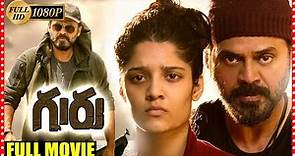 Guru Telugu Full Length HD Movie || Venkatesh Daggubati || Ritika Singh || Nassar || HIT MOVIES