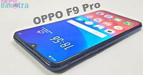 Oppo F9 Pro Unboxing and Full Review