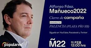 Cierre de campaña de Alfonso Fernández Mañueco en Palencia
