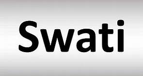 How to Pronounce Swati