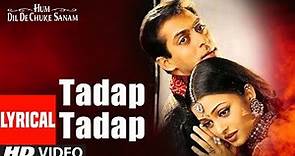 Tadap Tadap Ke Lyrical Video Song | Hum Dil De Chuke Sanam | K.K.| Salman Khan, Aishwarya Rai