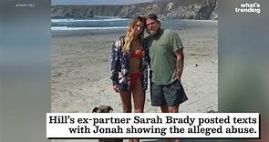 Jonah Hill's Ex Sarah Brady Accuses Him of Emotional Abuse