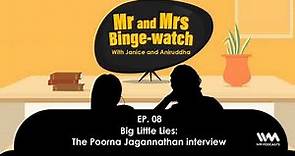 Mr and Mrs Binge-Watch Ep. 08: Big Little Lies: The Poorna Jagannathan interview