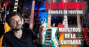 LOS MEJORES CANALES DE GUITARRA EN ESPAÑOL!!