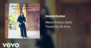Marco Antonio Solís - Invéntame (Audio)