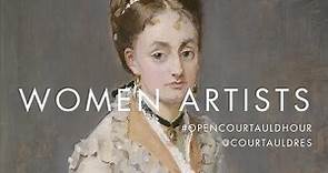 Open Courtauld Hour - Episode Four: Women Artists
