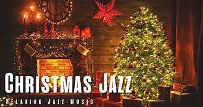 Christmas Jazz | Relaxing Jazz Music for Christmas