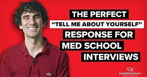 Tell Me About Yourself: How to Answer this Medical School Interview Question