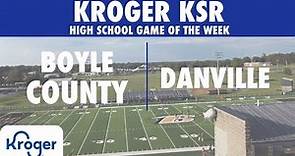 Boyle County beats Danville 41-7 | Kroger KSR Game of the Week | High School Football