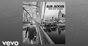 Alan Jackson - So Late So Soon (Official Audio)