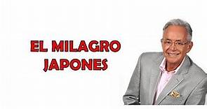 EL MILAGRO JAPONES| Miguel Angel Cornejo