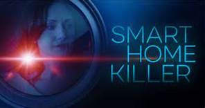 Smart Home Killer | Date, plot, cast, director and is the Lifetime movie worth watching