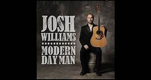Josh Williams - Modern Day Man