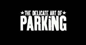 The Delicate Art of Parking - A film by Trent Carlson - Official Trailer
