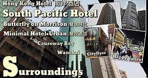 Surroundings | Hong Kong South Pacific Hotel | Butterfly on Morrison | Minimal Hotel•Urban