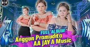 Full Album Anggun Pramudta Feat AA Jaya Music (Official Music Video)