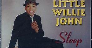 Little Willie John - Sleep - The Singles As & Bs 1955-1961