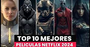 TOP 10 MEJORES Películas NUEVAS de Netflix en el 2024 | HASTA EL MOMENTO!