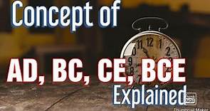 Concept of AD and BC | CE and BCE Explained