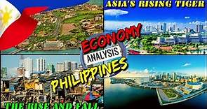 Analysis on Philippine Economy | Rise and Fall to Becoming Asia's Rising Tiger