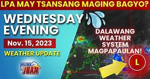 Weather Update Today Nov. 15, 2023 | Weather News | Pagasa Weather Forecast Tomorrow