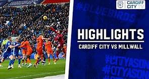 HIGHLIGHTS | CARDIFF CITY vs MILLWALL