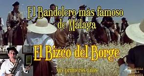 El Bandolero más famoso de Málaga, el Bizco del Borge. Sus primeros años