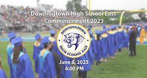 2023 Downingtown High School East Commencement