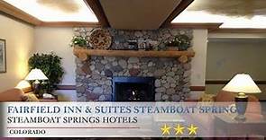 Fairfield Inn & Suites Steamboat Springs - Steamboat Springs Hotels, Colorado