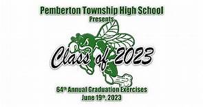 2023 Pemberton Township High School - 64th Graduation Exercises