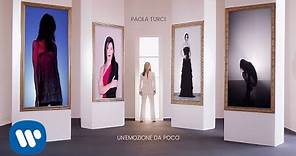 Paola Turci - Un'Emozione Da Poco (Official Video)