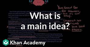 What is a main idea? | Reading | Khan Academy