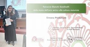 Ranuccio Bianchi Bandinelli: dalla storia dell'arte antica alla cultura materiale (Simona Poidomani)
