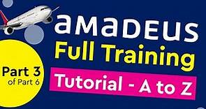 Amadeus GDS Full Training Tutorial - Part 3 / Part 6
