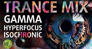 Trance Gamma Hyperfocus Isochronic Tones, Intense Focus & Energy