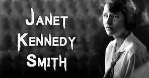 The Disturbing & Sinister Case of Janet Kennedy Smith