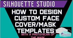 Silhouette Studio - How to Create a Template to Design Custom Sublimation Face Masks / Covers