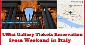 Uffizi Gallery Tickets Reservation from Weekend in Italy