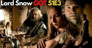 Game of Thrones S1E3 | Lord Snow | Full Movie Recap | GOT Season 1 Episode 3