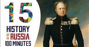 Alexander I - History of Russia in 100 Minutes (Part 15 of 36)