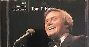 Tom T. Hall - The Definitive Collection