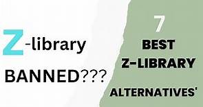 Z-Libary Banned? 7 Best Z-libaryAlternatives\ Free Ebooks
