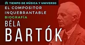 BELA BARTOK - Un Compositor INQUEBRANTABLE (BIOGRAFIA)