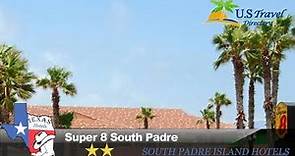 Super 8 South Padre - South Padre Island Hotels, Texas