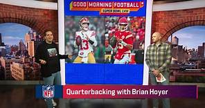 Brian Hoyer breaks down Patrick Mahomes, Brock Purdy's play ahead of Super Bowl LVIII