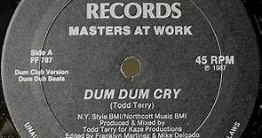 Masters At Work - Dum Dum Cry