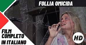 Follia Omicida | Horror | Thriller | HD | Film Completo in Italiano