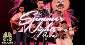 Proximo Nivel - Summer Nights (En Vivo)